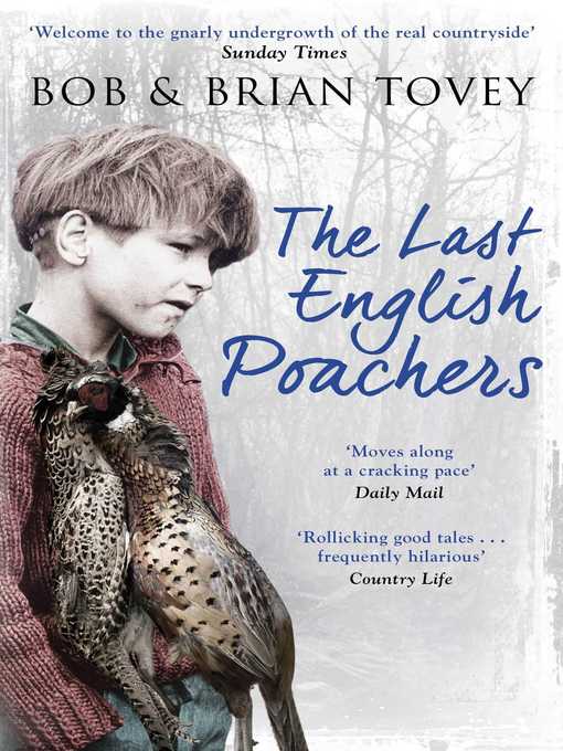 Title details for The Last English Poachers by Bob and Brian Tovey - Wait list